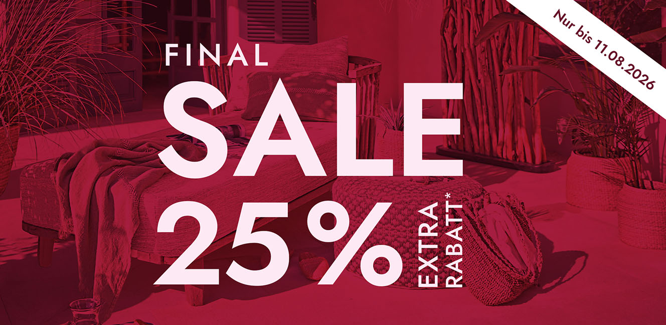 FINAL SALE | 25 % Extra-Rabatt* auf bereits reduzierte Artikel | Nur bis 11.08.2026 FINAL SALE
