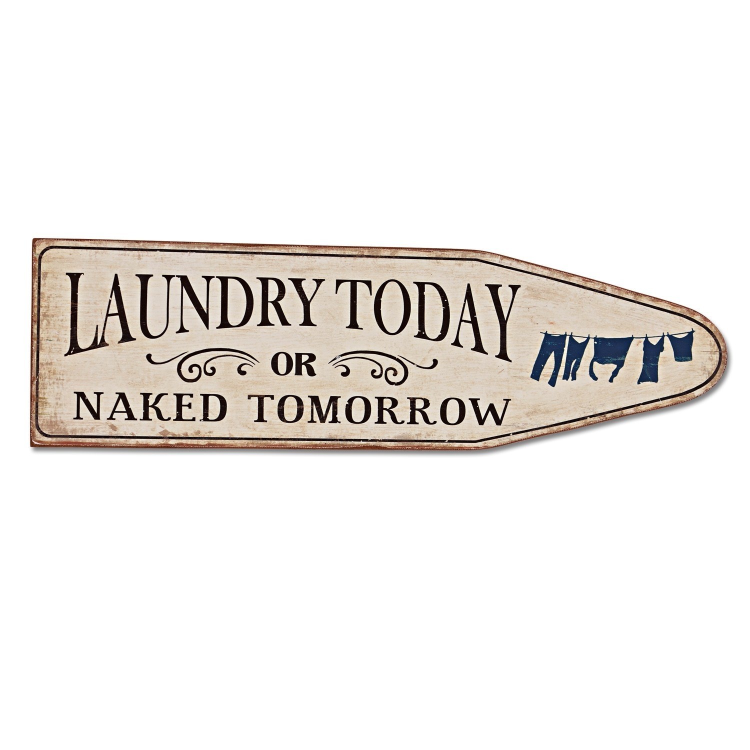 Holzschild mit Aufschrift Laundry Today or Naked Tomorrow und Wäscheleine Grafik